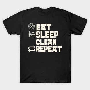 Eat Sleep Clean Repeat T-Shirt